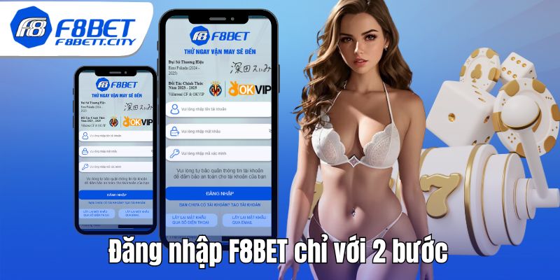 Đăng nhập F8BET chỉ với 2 bước