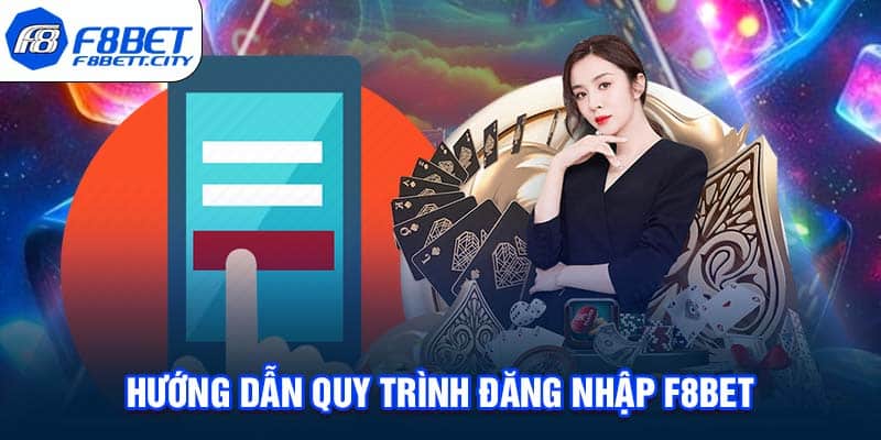 Hướng dẫn quy trình đăng nhập F8BET