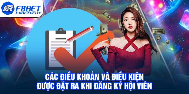 Các điều khoản và điều kiện được đặt ra khi đăng ký hội viên