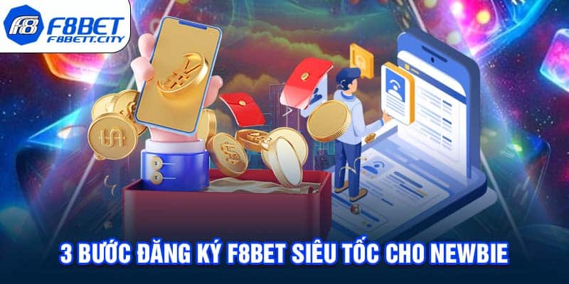 3 bước đăng ký F8BET siêu tốc cho newbie