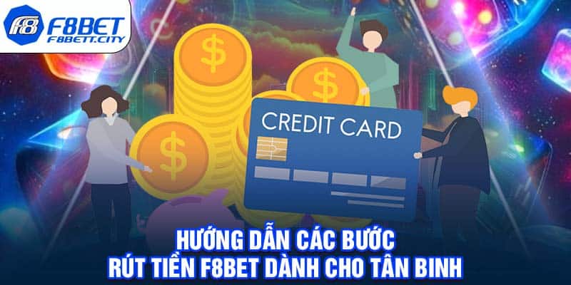 Hướng dẫn các bước rút tiền F8BET dành cho tân binh