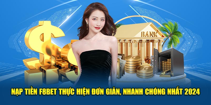 https://f8bett.city/nap-tien-f8bet/ Nạp Tiền F8BET - Thực Hiện Đơn Giản, Nhanh Chóng Nhất 2024